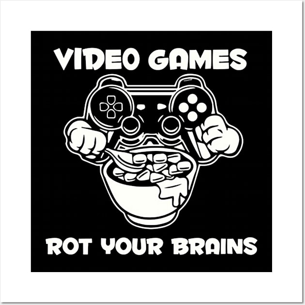 video games rot your brains Wall Art by fredakiker